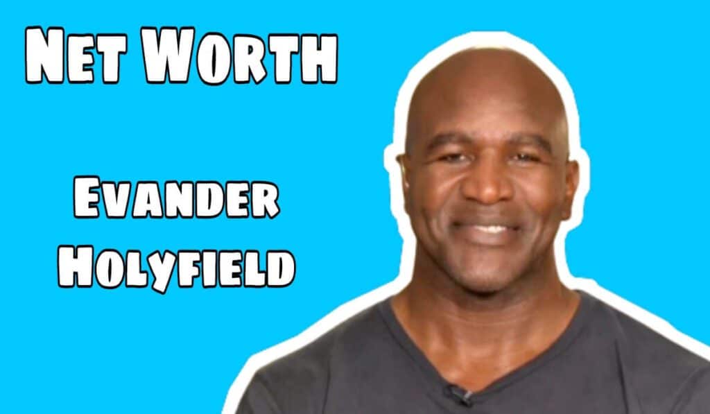 Evander Holyfield net worth